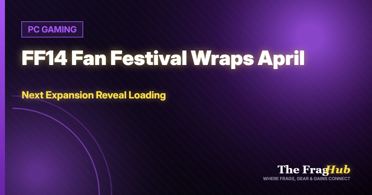 PC GAMING: FF14's April Fan Festival Closes Out a Huge Month for PC Gaming — Next Expansion Reveal Loading