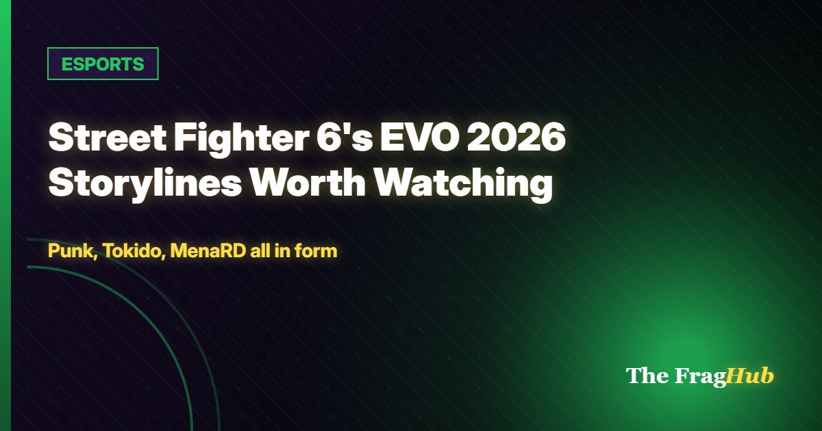 ESPORTS: Street Fighter 6's EVO 2026 Storylines Worth Watching