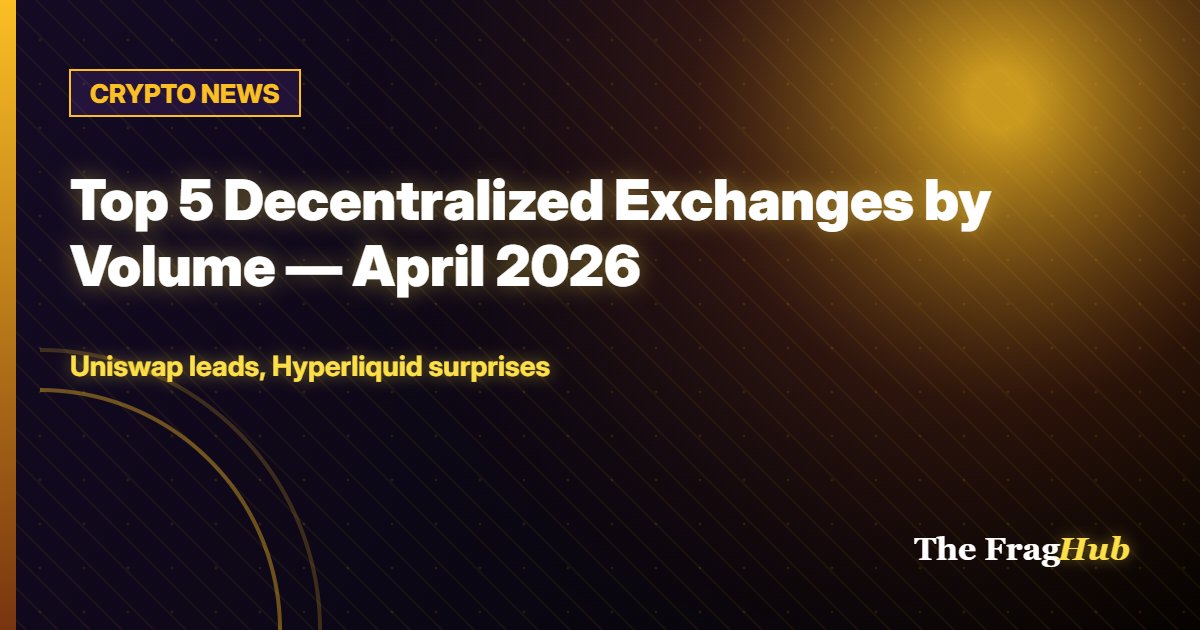 CRYPTO NEWS: Top 5 Decentralized Exchanges by Volume — April 2026
