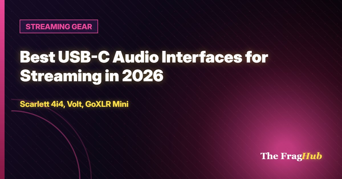 STREAMING GEAR: Best USB-C Audio Interfaces for Streaming in 2026